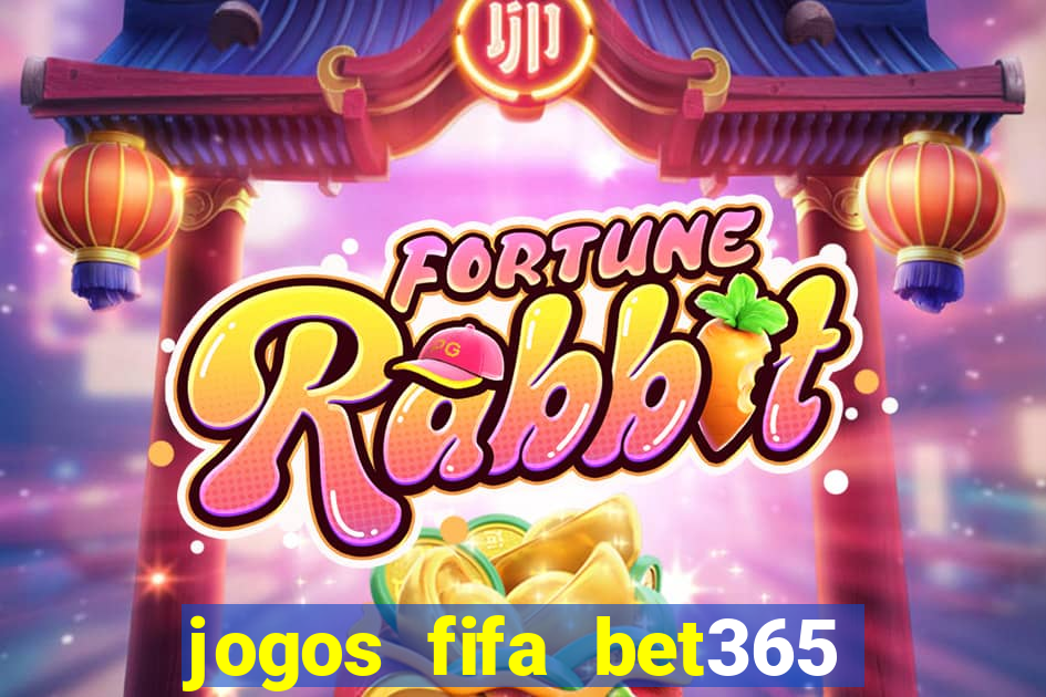 jogos fifa bet365 8 minutos